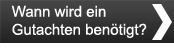 Navigationsschaltfläche Wann wird ein Gutachten benötigt? aktiv